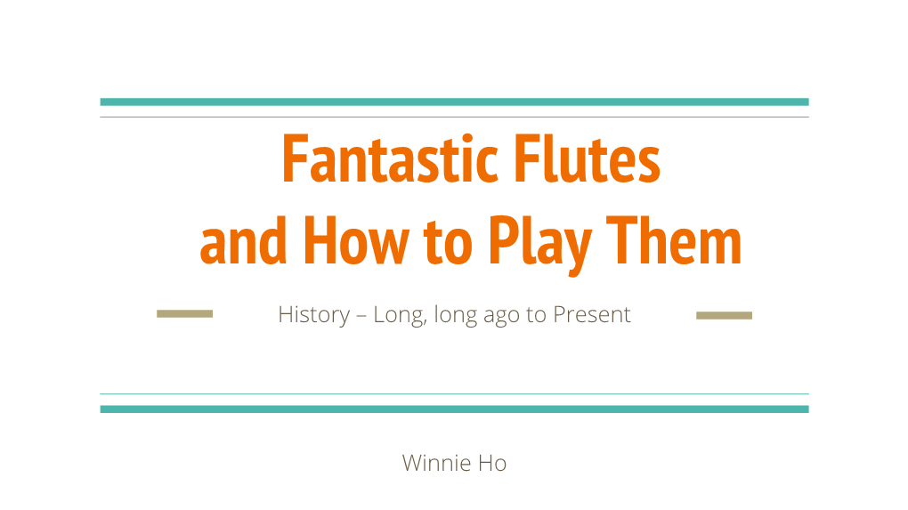 Fantastic Flutes and How to Play Them 3