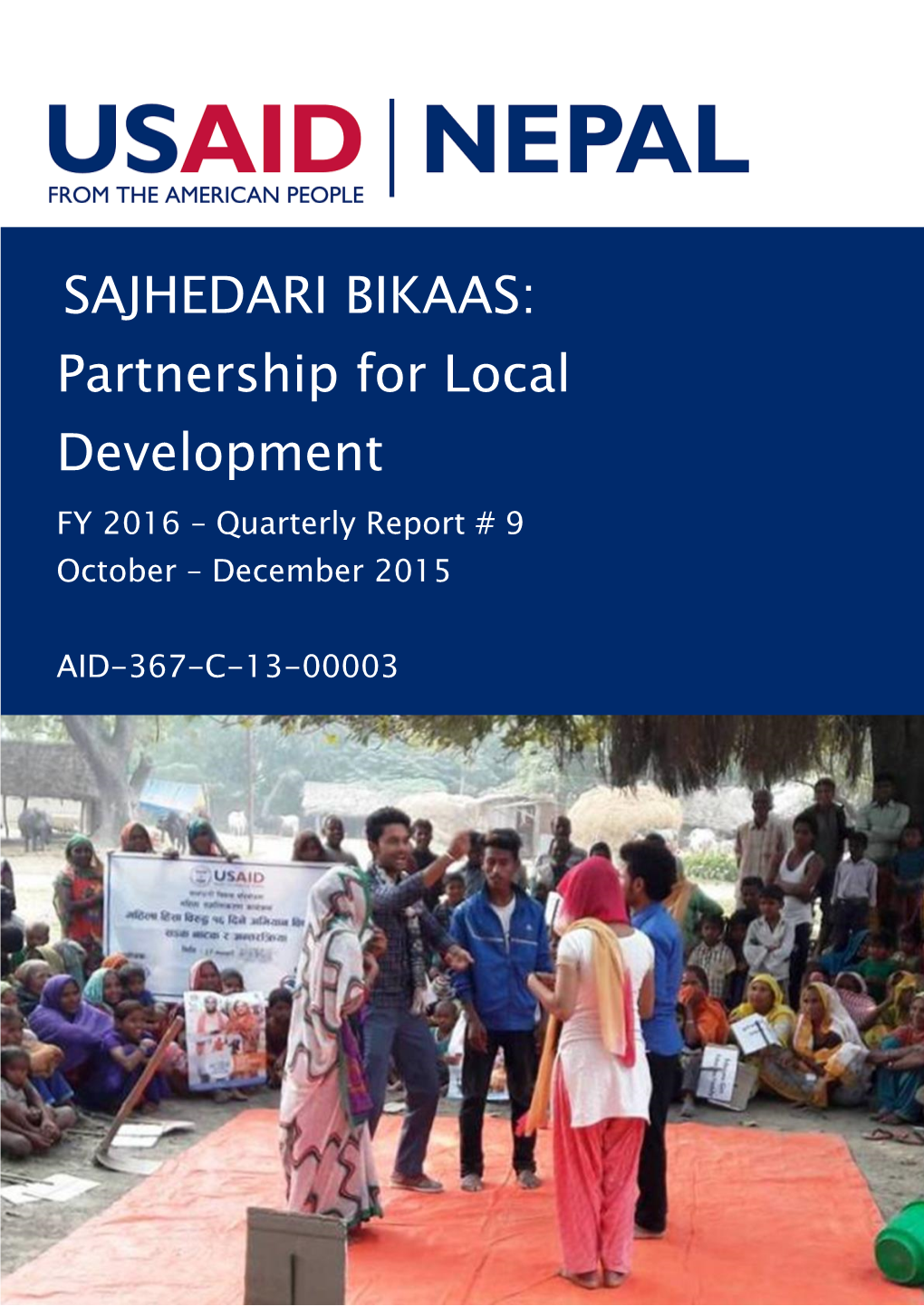 SAJHEDARI BIKAAS: Partnership for Local Development FY 2016 – Quarterly Report # 9 October – December 2015