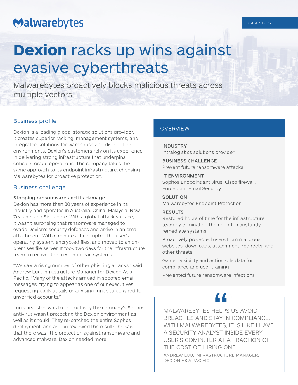 Dexion Racks up Wins Against Evasive Cyberthreats Malwarebytes Proactively Blocks Malicious Threats Across Multiple Vectors