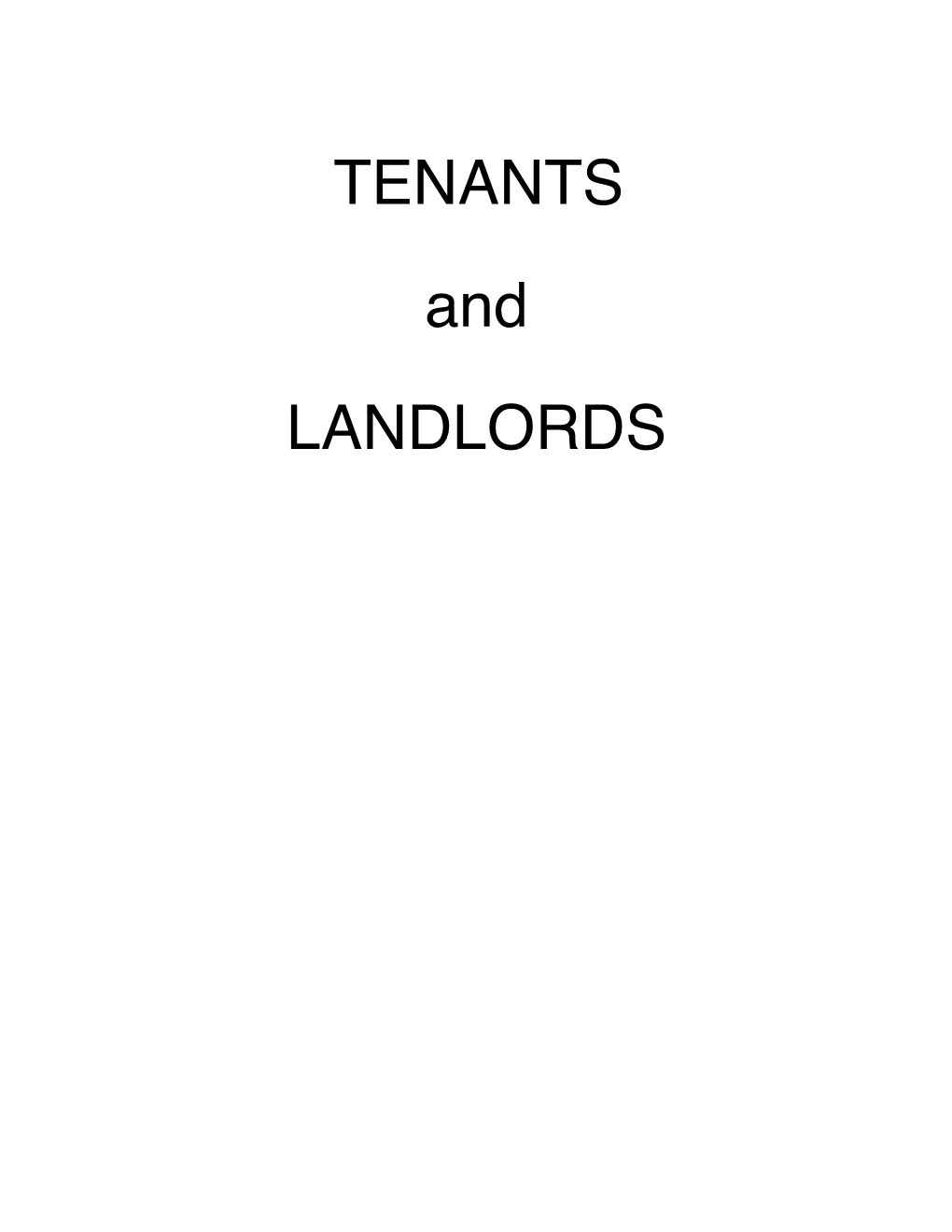 TENANTS and LANDLORDS