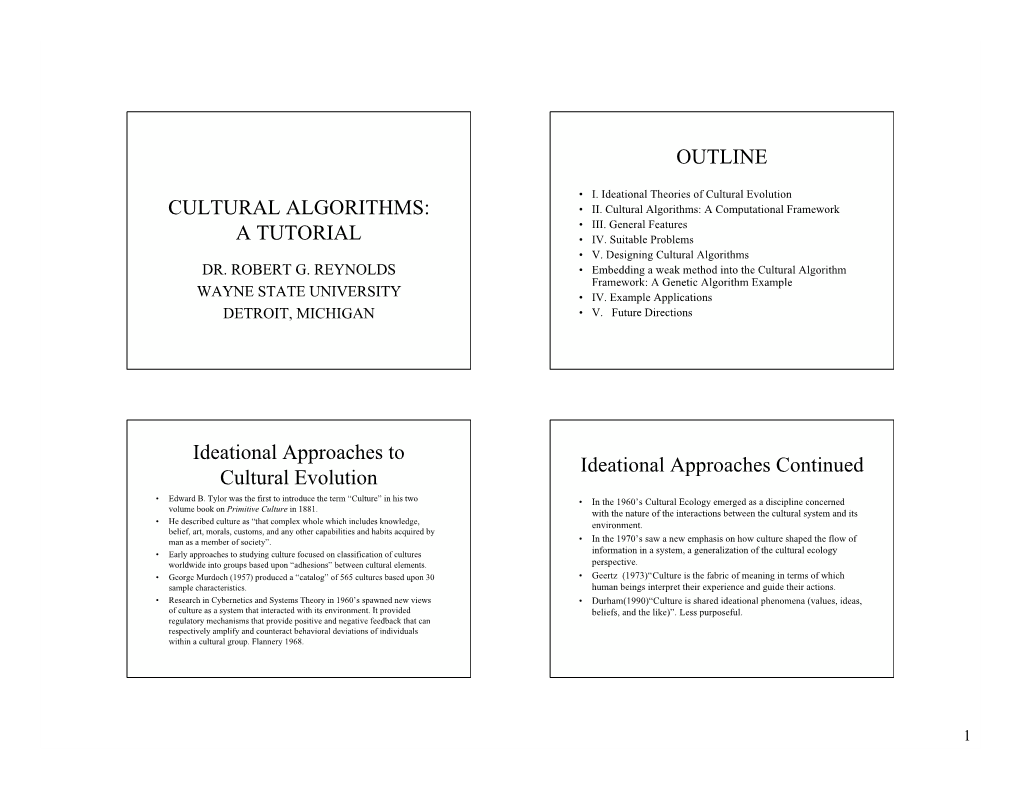 CULTURAL ALGORITHMS: a TUTORIAL OUTLINE Ideational Approaches to Cultural Evolution Ideational Approaches Continued
