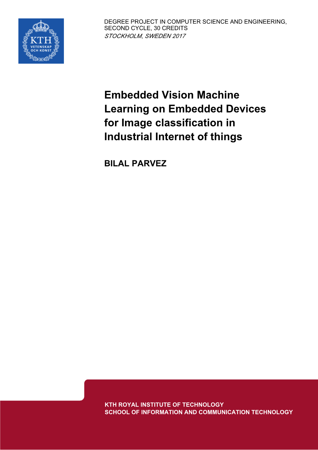 Embedded Vision Machine Learning on Embedded Devices for Image Classification in Industrial Internet of Things