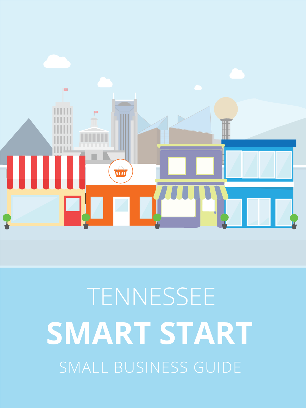 Tennessee Smart Start Guide, a Guide for Small Businesses and Entrepreneurs, Future and Present