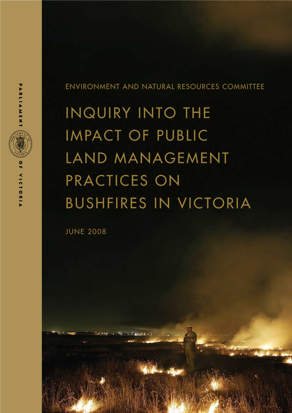 Inquiry Into the Impact of Public Land Management Practices on Bushfires in Victoria