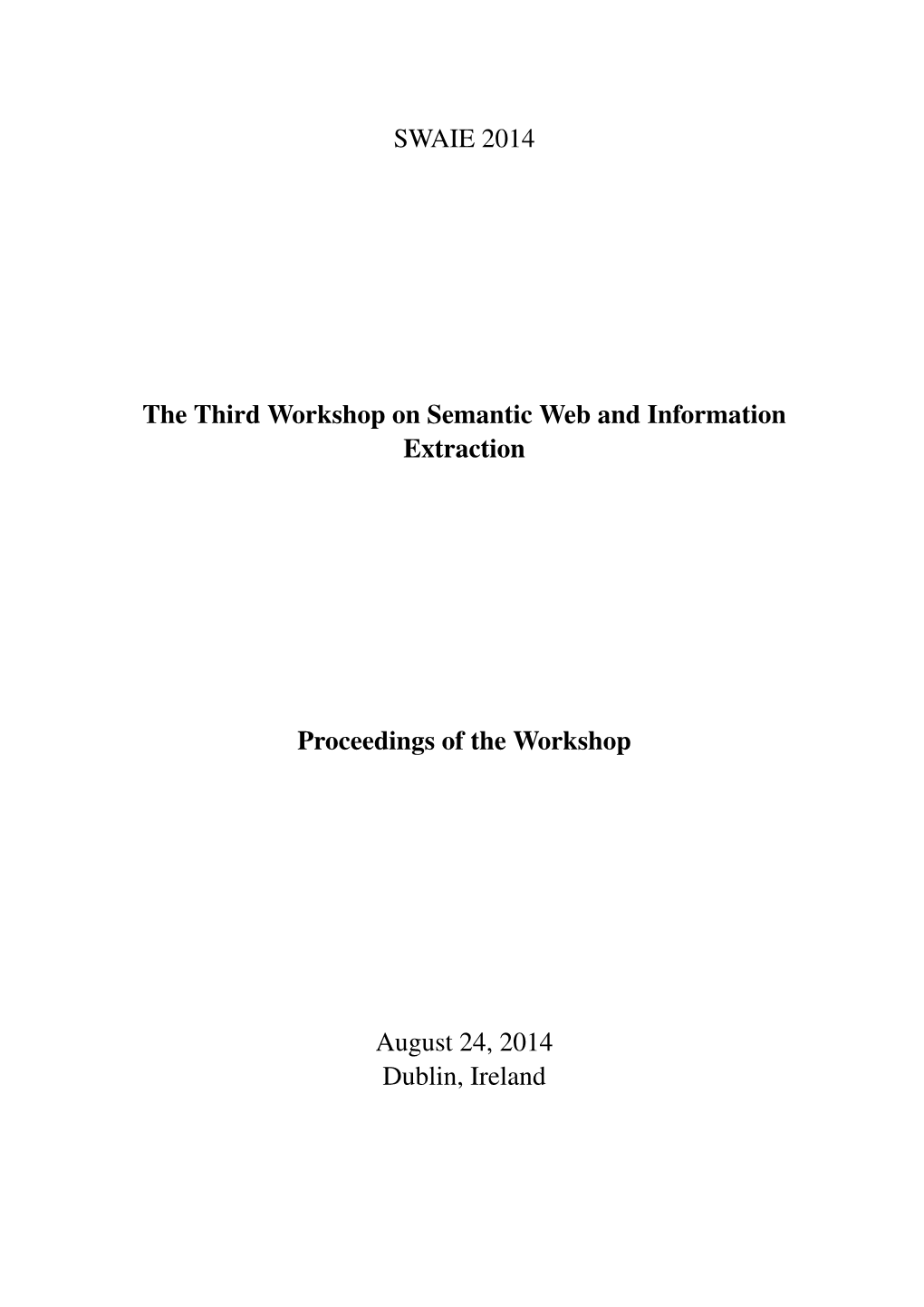 SWAIE 2014 the Third Workshop on Semantic Web and Information