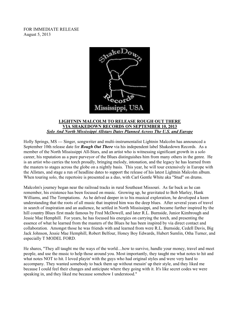 FOR IMMEDIATE RELEASE August 5, 2013 LIGHTNIN MALCOLM TO