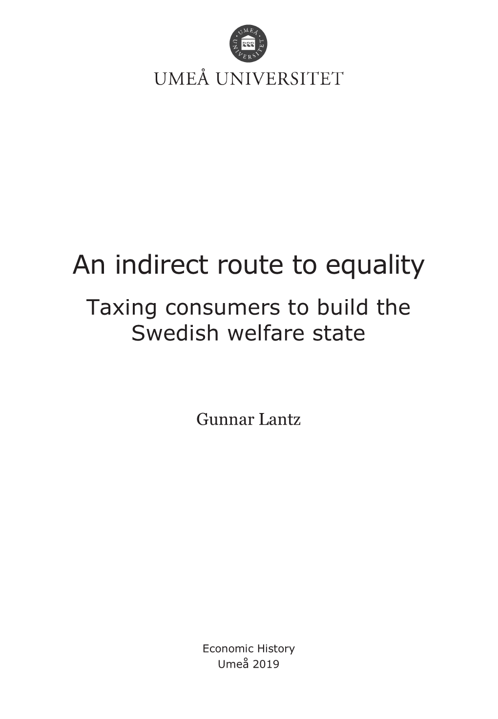 An Indirect Route to Equality Taxing Consumers to Build the Swedish Welfare State