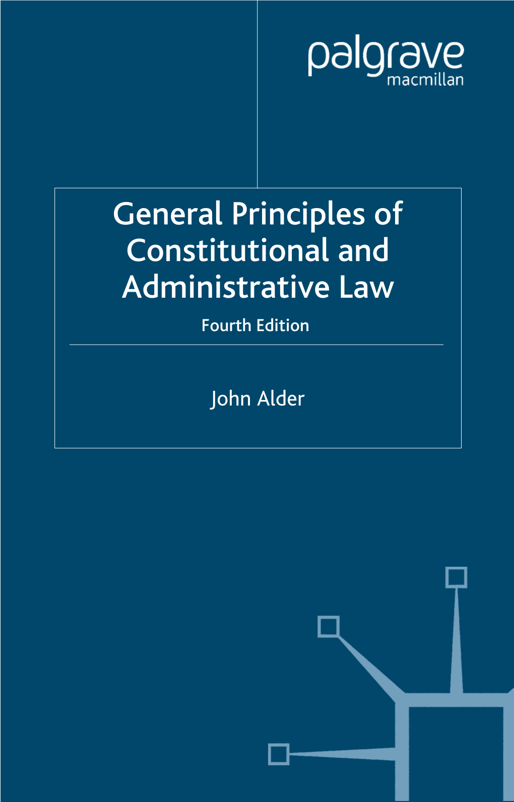 General Principles of Constitutional and Administrative Law, Fourth Edition