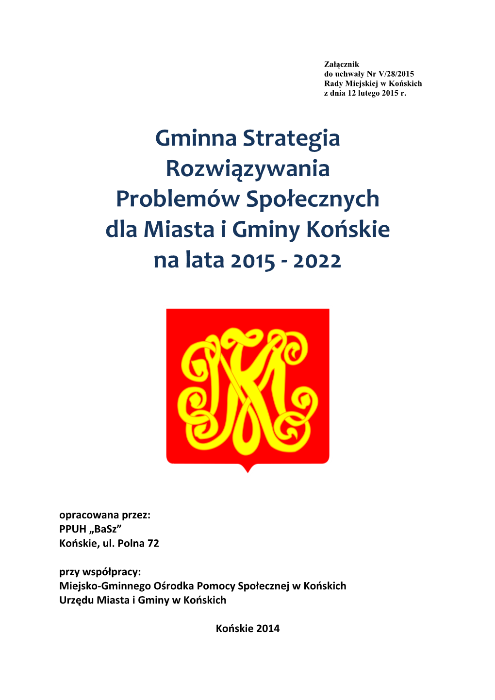 Gminna Strategia Rozwiązywania Problemów Społecznych Dla Miasta I Gminy Końskie Na Lata 2015 - 2022