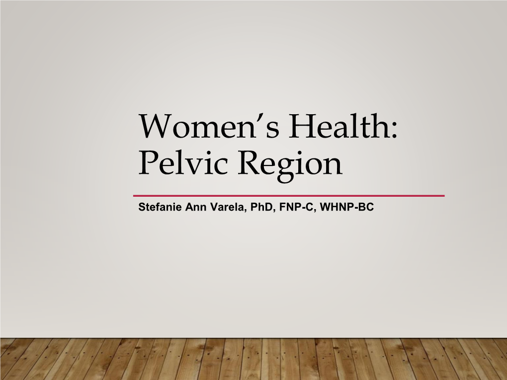 Women's Health: Pelvic Region