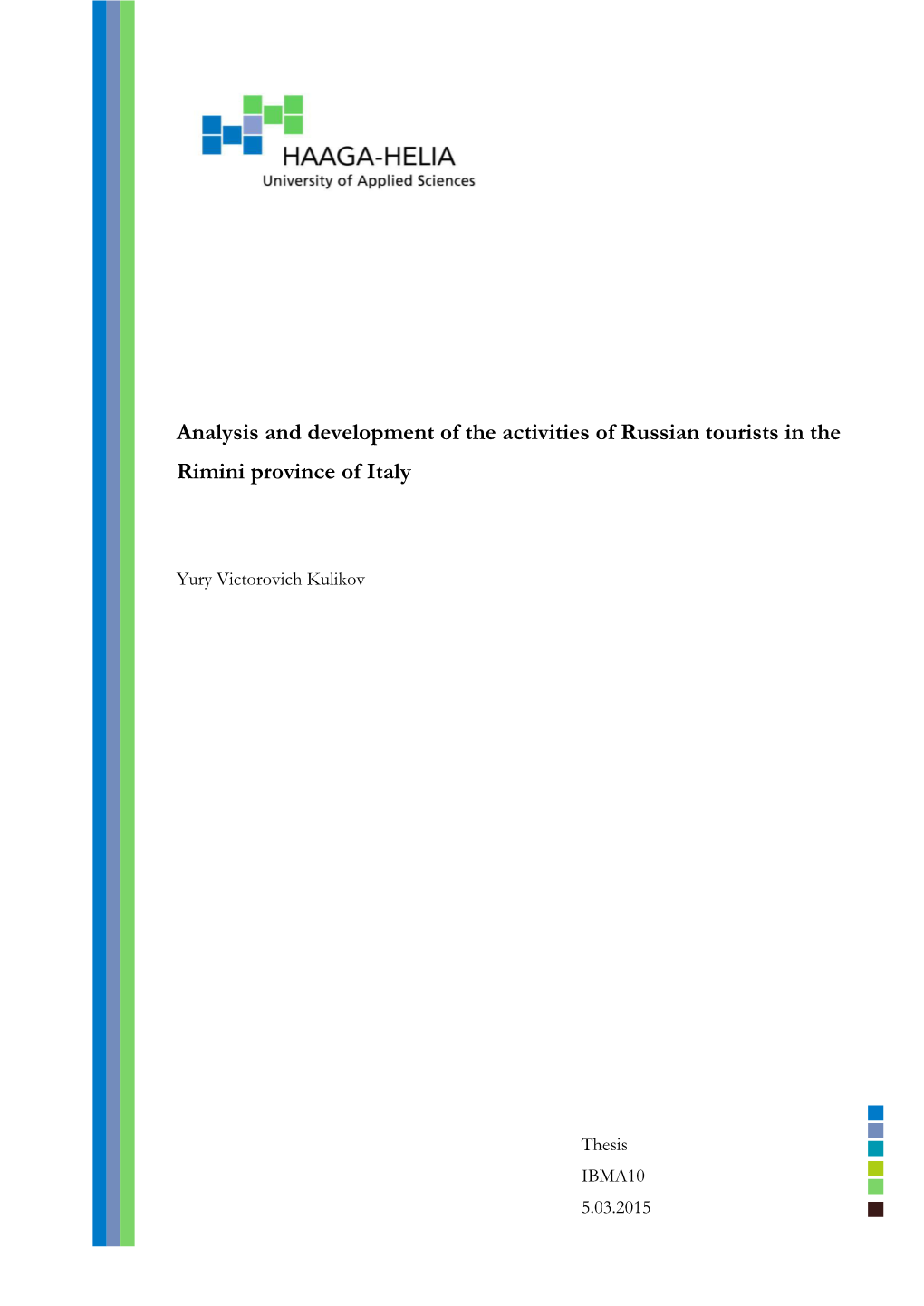 Analysis and Development of the Activities of Russian Tourists in the Rimini Province of Italy