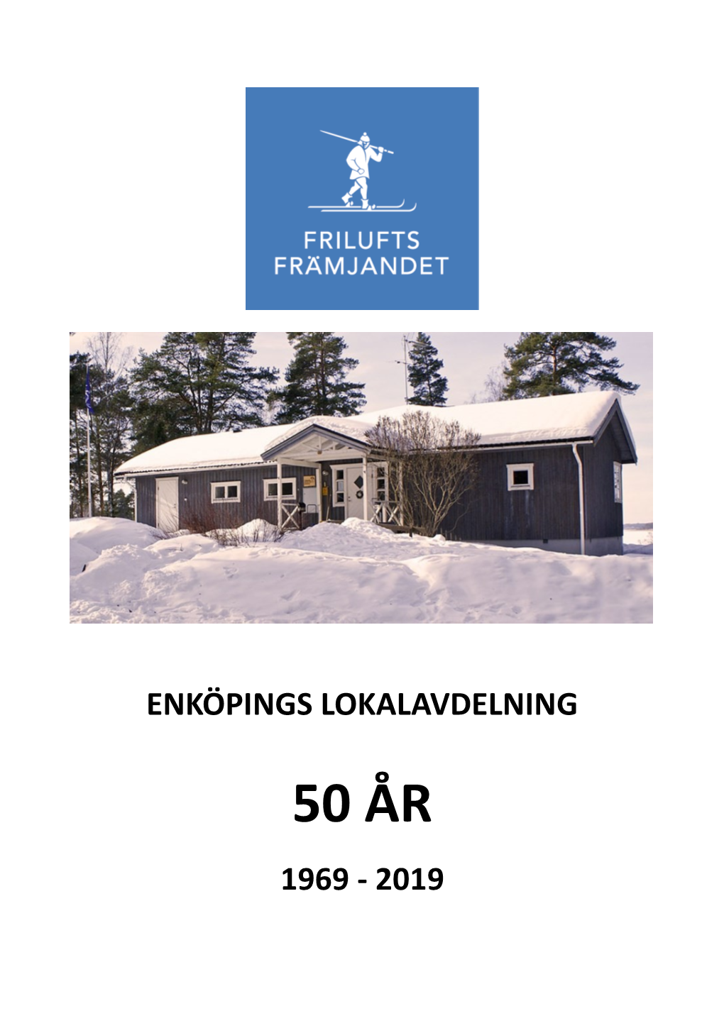 Enköpings Lokalavdelning 50 År