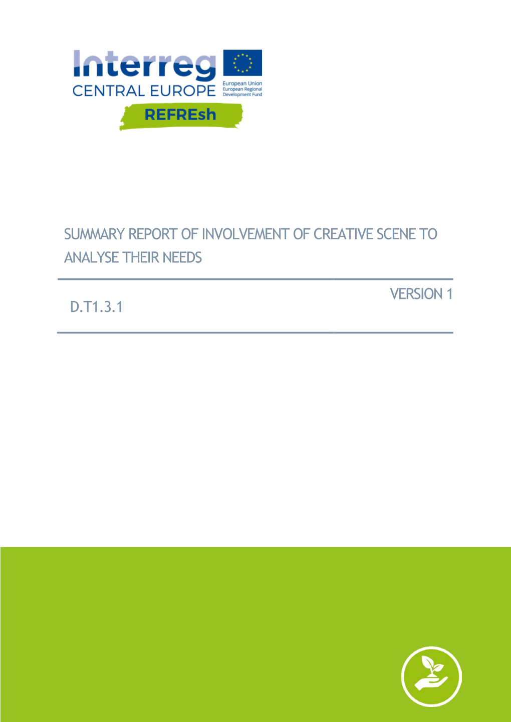 Summary Report of Involvement of Creative Scene to Analyse Their Needs