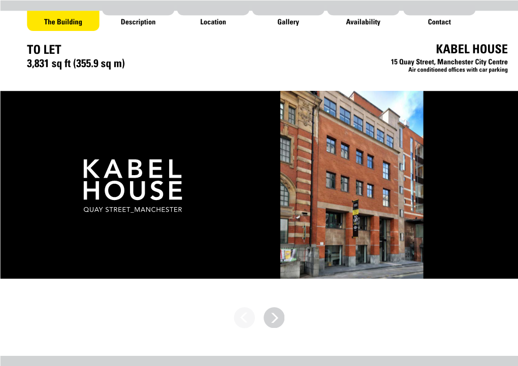 TO LET KABEL HOUSE 3,831 Sq Ft (355.9 Sq M) 15 Quay Street, Manchester City Centre Air Conditioned Offices with Car Parking Description