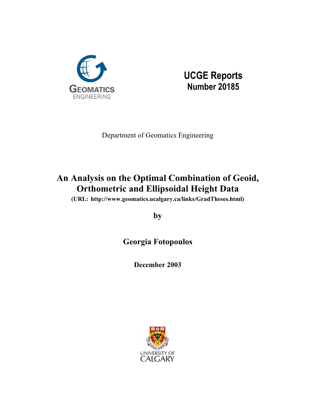 An Analysis on the Optimal Combination of Geoid, Orthometric and Ellipsoidal Height Data (URL