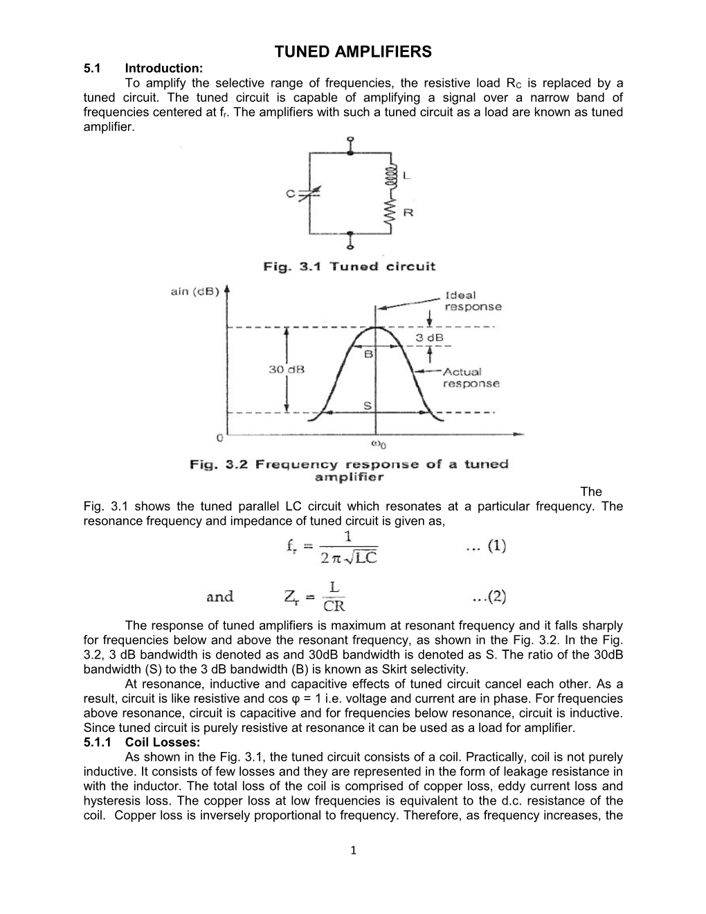 TUNED AMPLIFIERS 5.1 Introduction: to Amplify the Selective Range of Frequencies, the Resistive Load RC Is Replaced by a Tuned Circuit