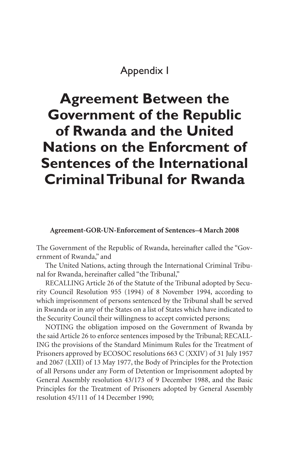 Agreement Between the Government of the Republic of Rwanda and the United Nations on the Enforcment of Sentences of the International Criminal Tribunal for Rwanda