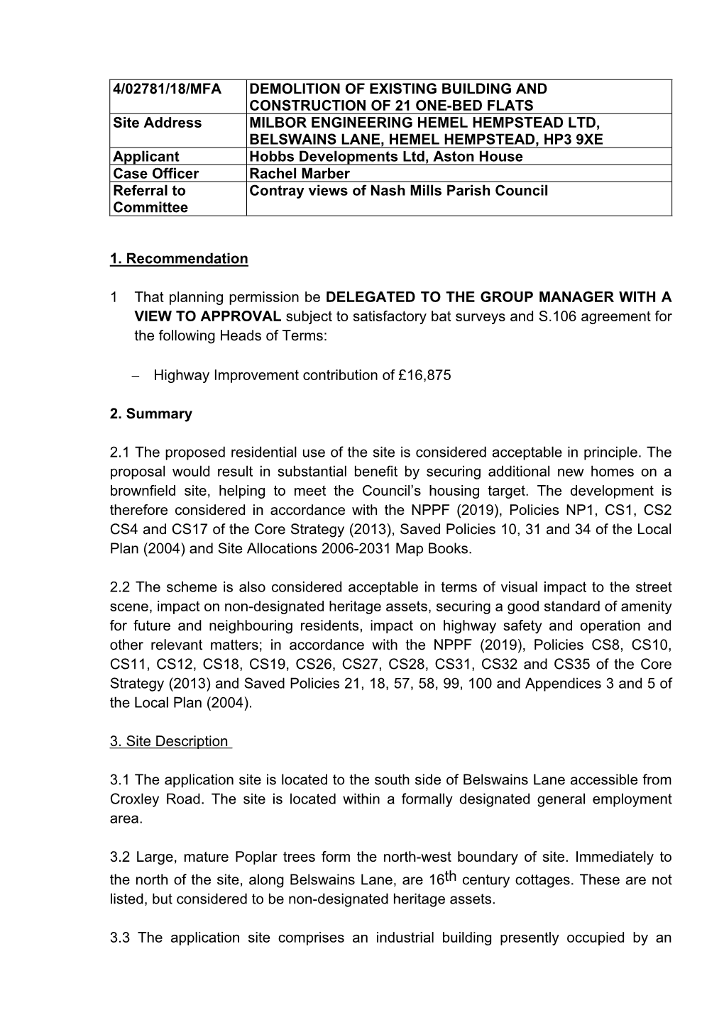 4/02781/18/MFA DEMOLITION of EXISTING BUILDING and CONSTRUCTION of 21 ONE-BED FLATS Site Address MILBOR ENGINEERING HEMEL HEMPST