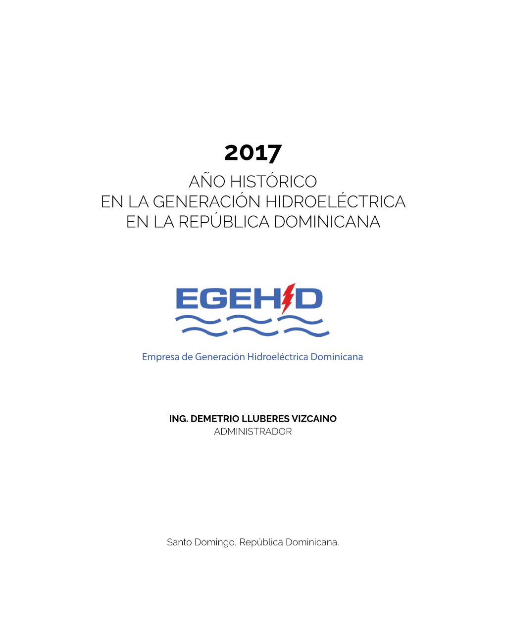 2017 Año Histórico En La Generación Hidroeléctrica En La República Dominicana