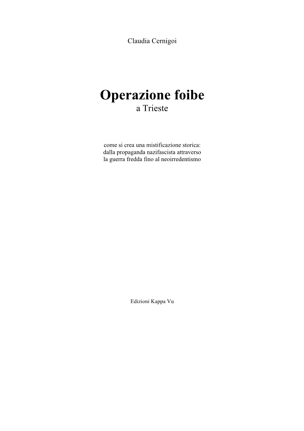 Operazione Foibe a Trieste