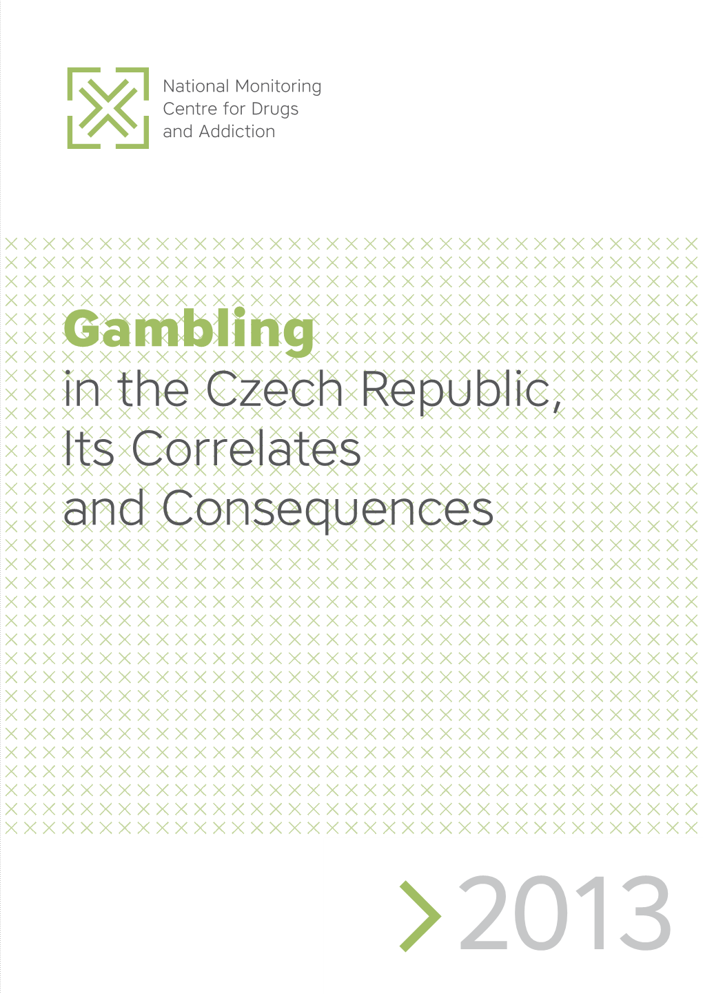 Gambling in the Czech Republic, Its Correlates and Consequences