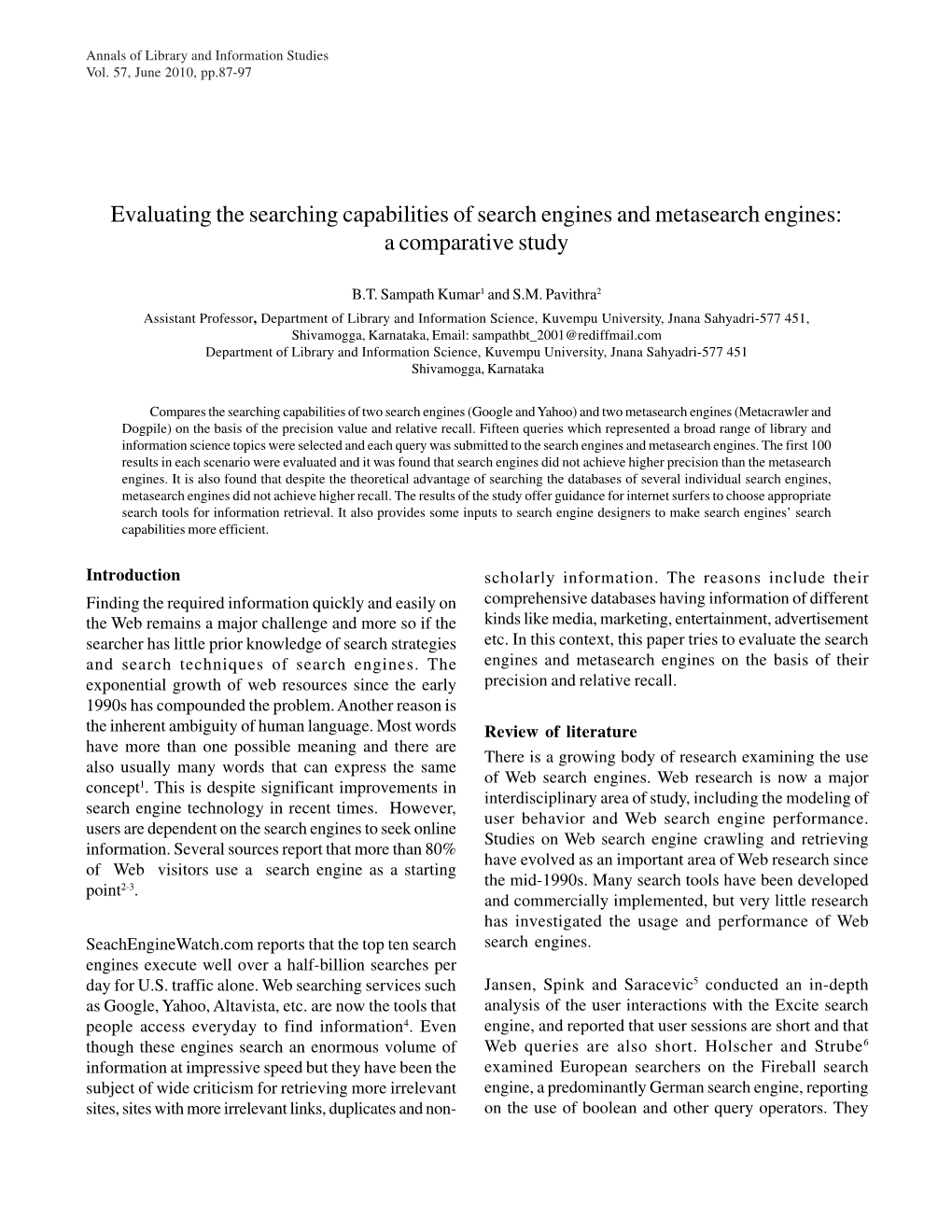 Evaluating the Searching Capabilities of Search Engines and Metasearch Engines: a Comparative Study