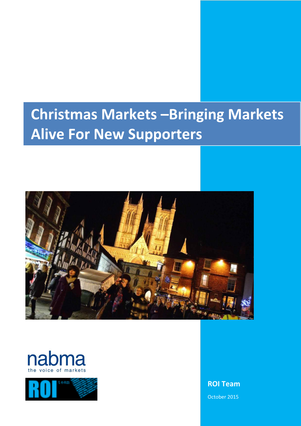 Christmas Markets –Bringing Markets Alive for New Supporters