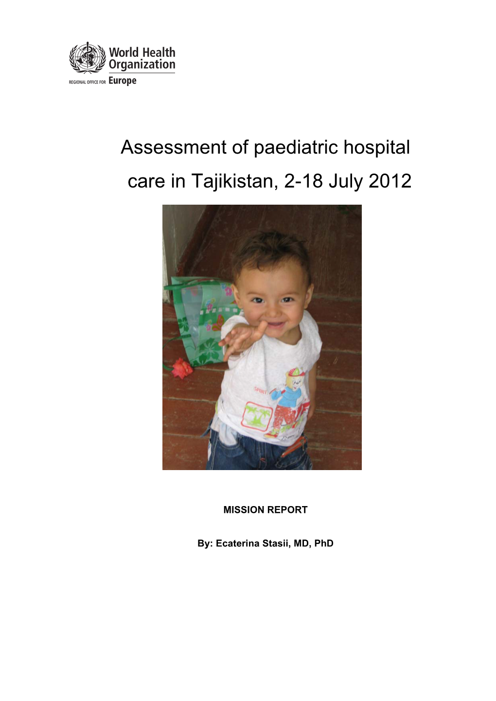 Assessment of Paediatric Hospital Care in Tajikistan, 2-18 July 2012
