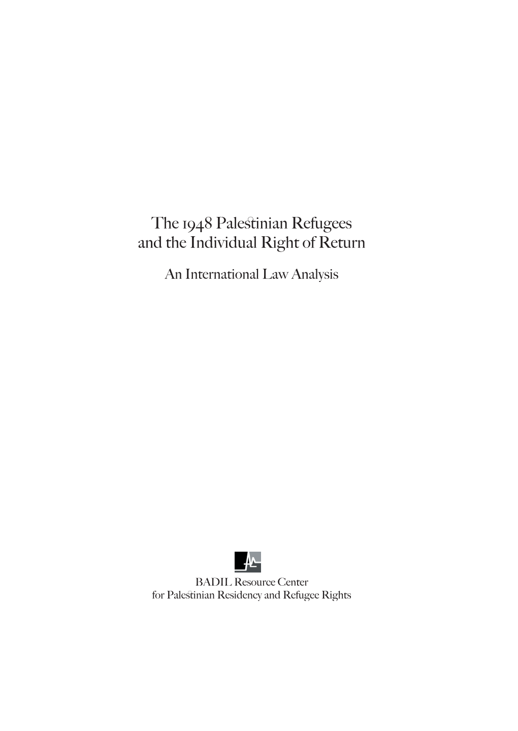 The 1948 Paleﬆinian Refugees and the Individual Right of Return