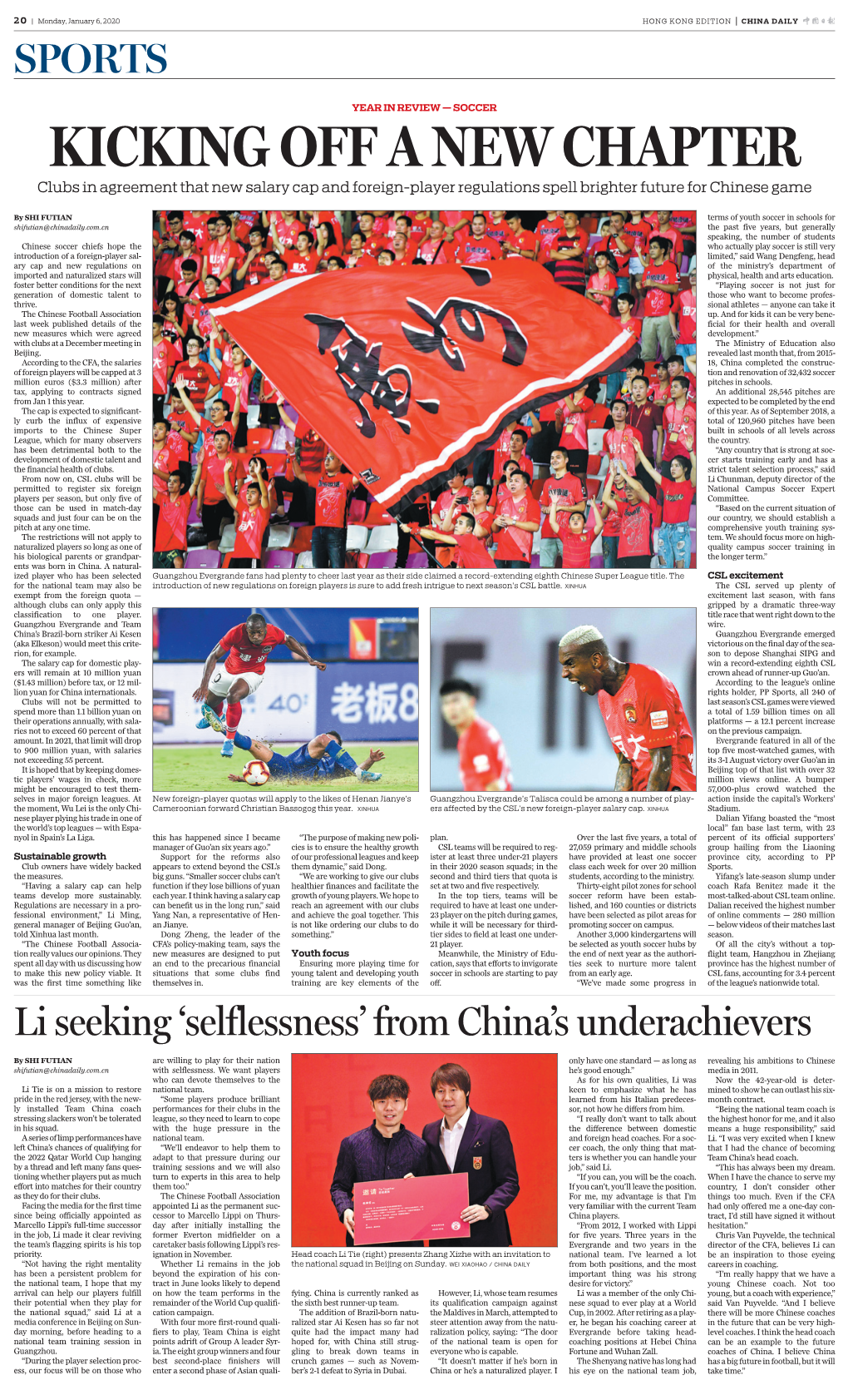KICKING OFF a NEW CHAPTER Clubs in Agreement That New Salary Cap and Foreign­Player Regulations Spell Brighter Future for Chinese Game