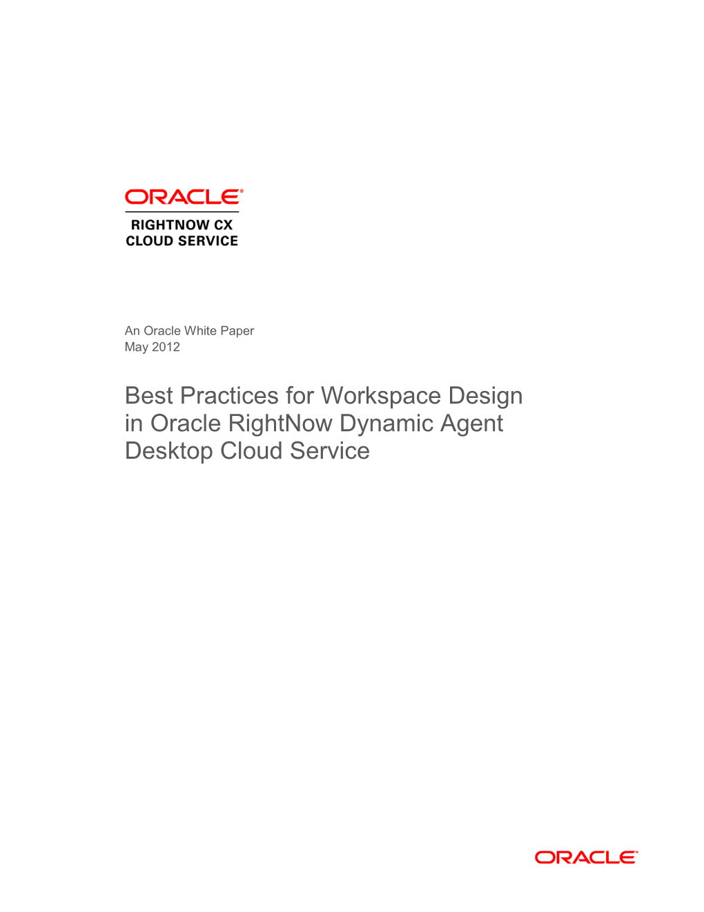 Best Practices for Workspace Design in Oracle Rightnow Dynamic Agent Desktop Cloud Service