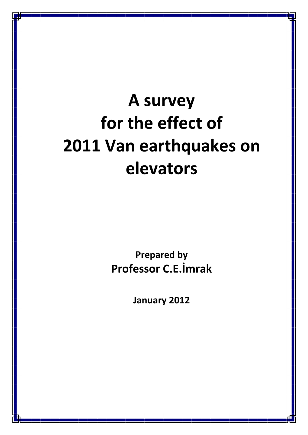 A Survey for the Effect of 2011 Van Earthquakes on Elevators