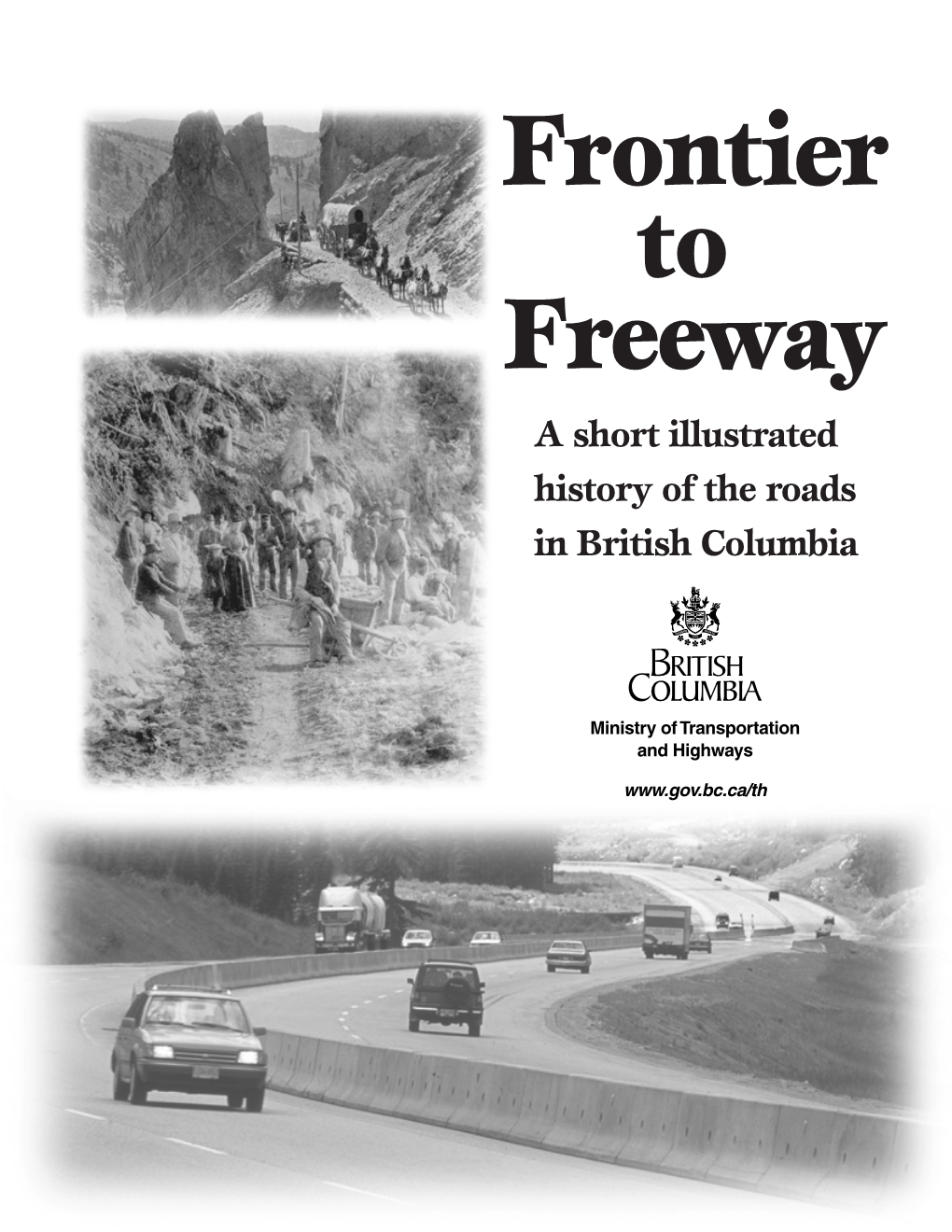 Frontier to Freeway: a Short Illustrated History of the Roads in British