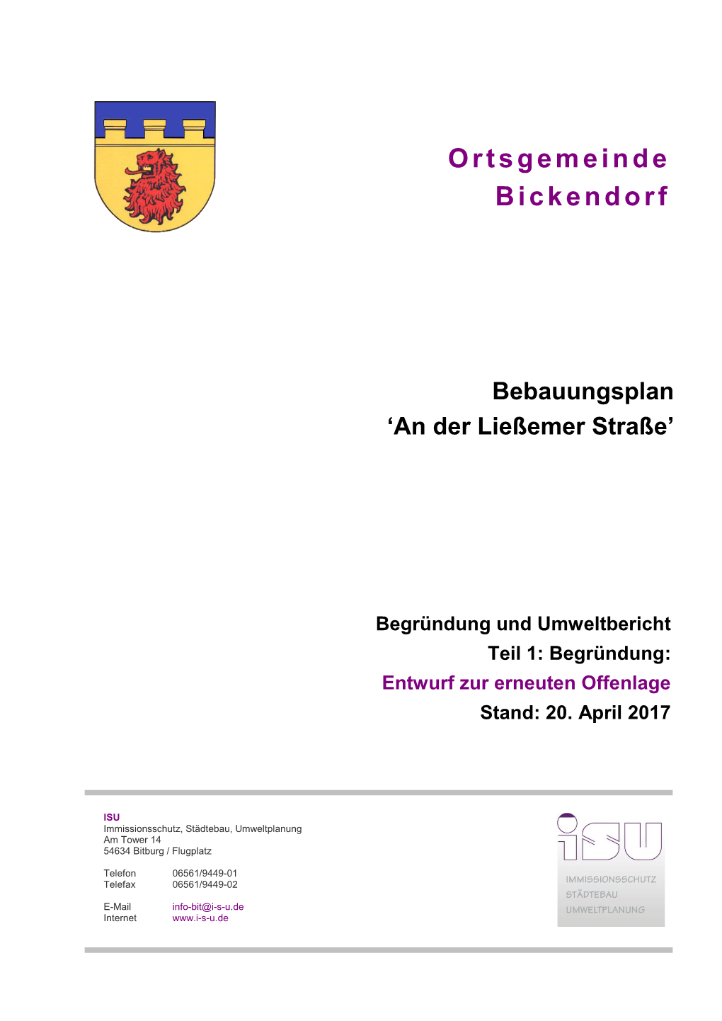 BICKENDORF ENTWURF ZUR ERNEUTEN BETEILIGUNG Bebauungsplan ‘An Der Ließemer Straße‘ Teil 1: Begründung