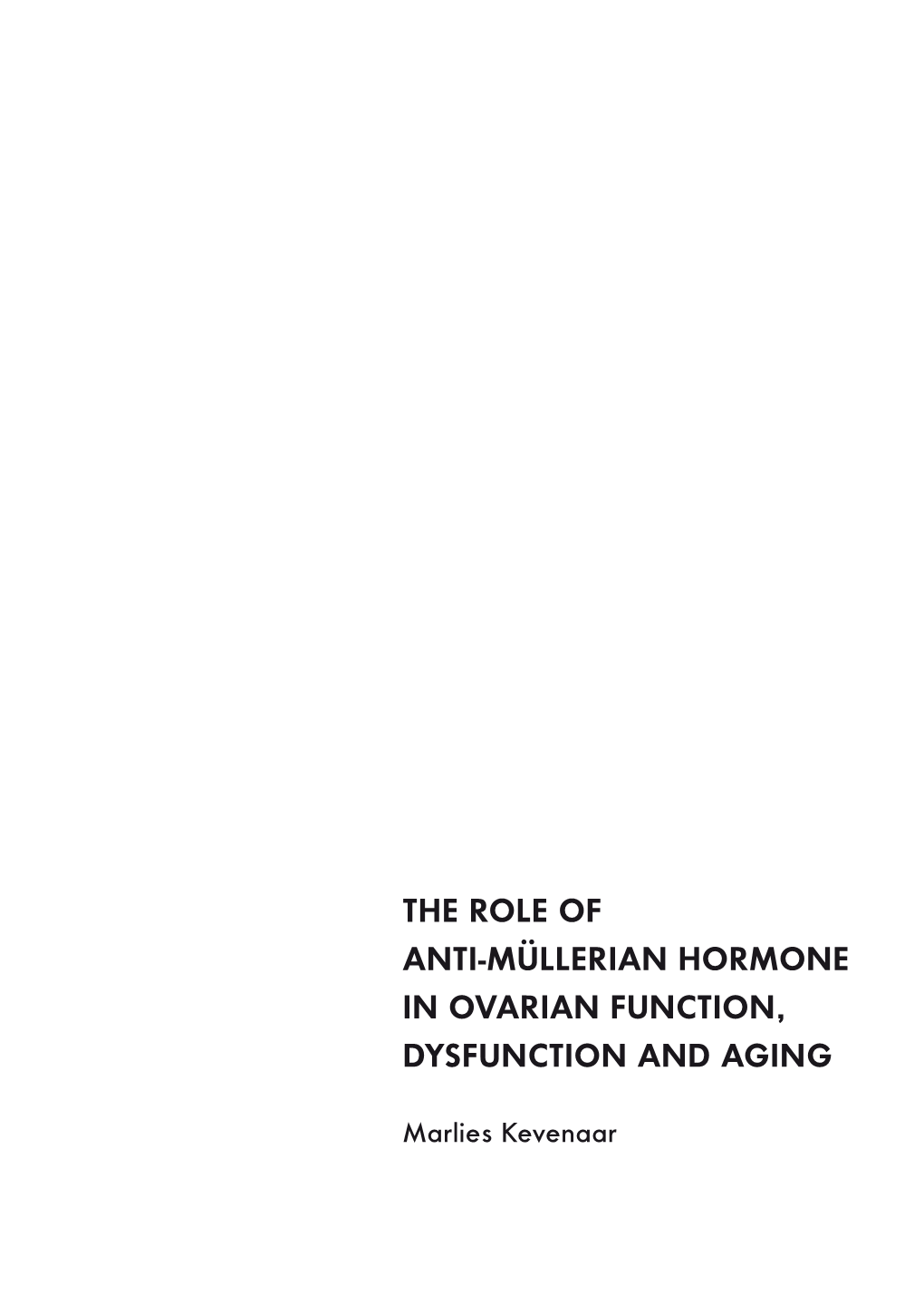 The Role of Anti-Müllerian Hormone in Ovarian Function, Dysfunction and Aging