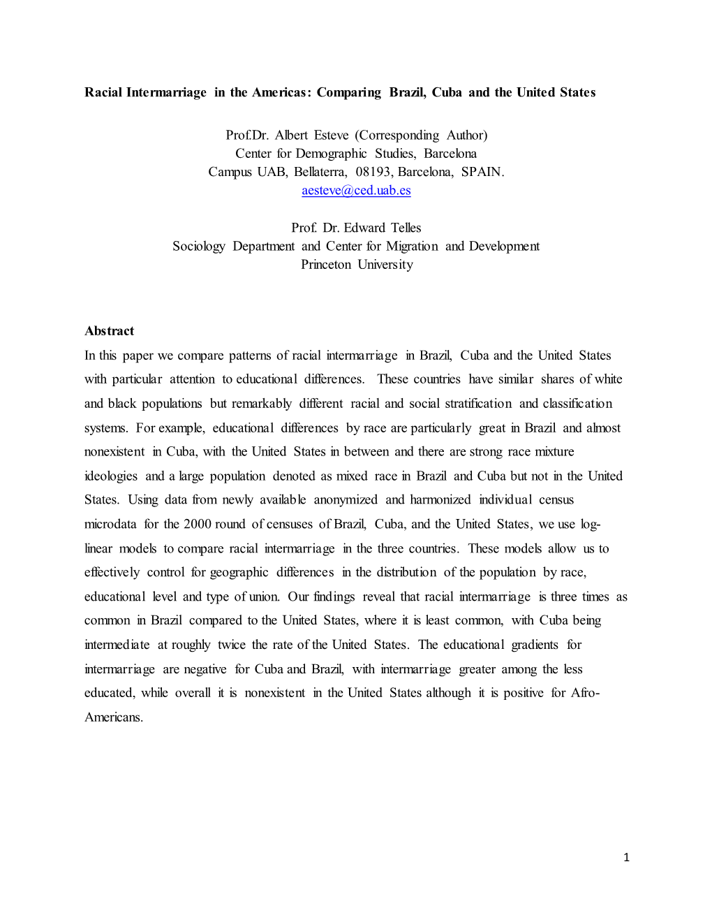 Racial Intermarriage in the Americas: Comparing Brazil, Cuba and the United States Prof.Dr. Albert Esteve