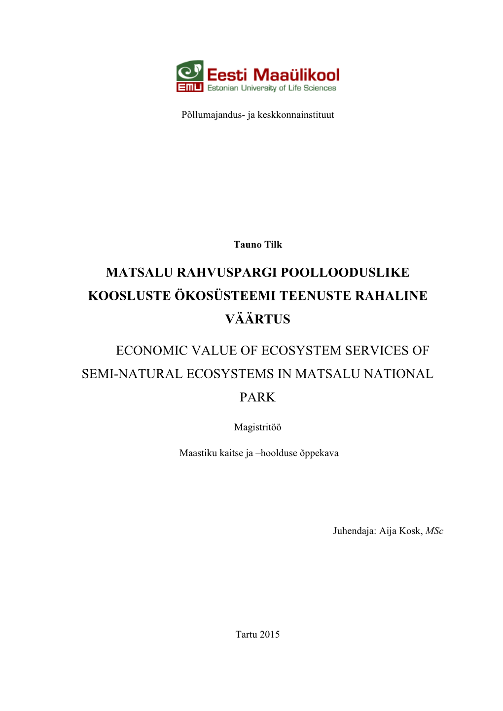 Matsalu Rahvuspargi Poollooduslike Koosluste Ökosüsteemi Teenuste Rahaline Väärtus