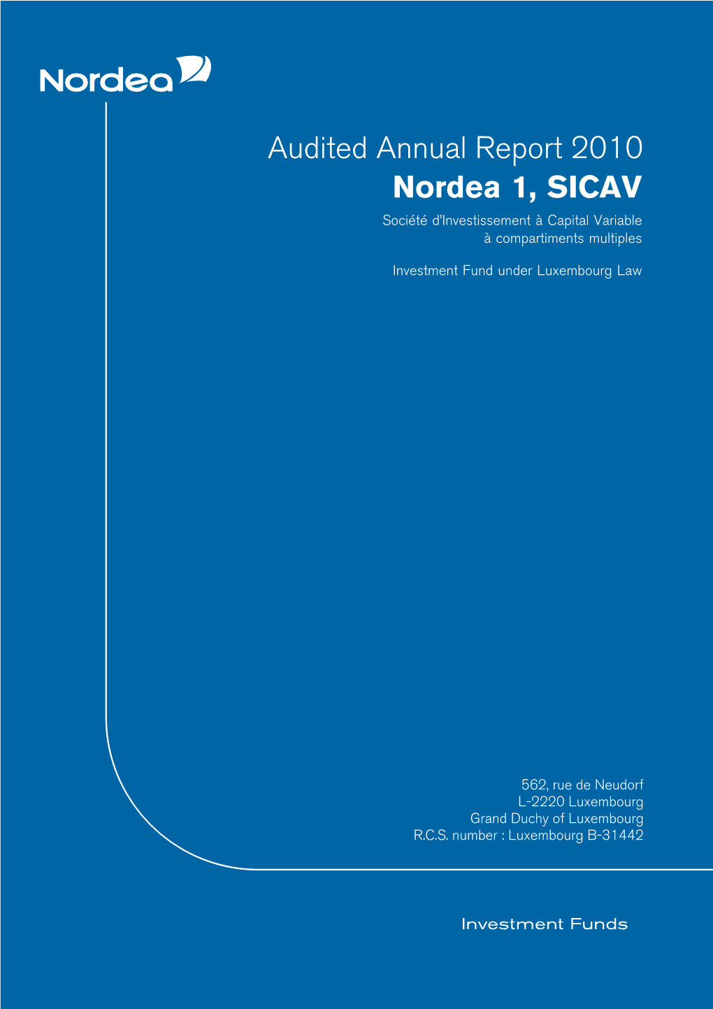 Annual Report 2010 Nordea 1, SICAV Socie´Te´ D’Investissement A` Capital Variable A` Compartiments Multiples