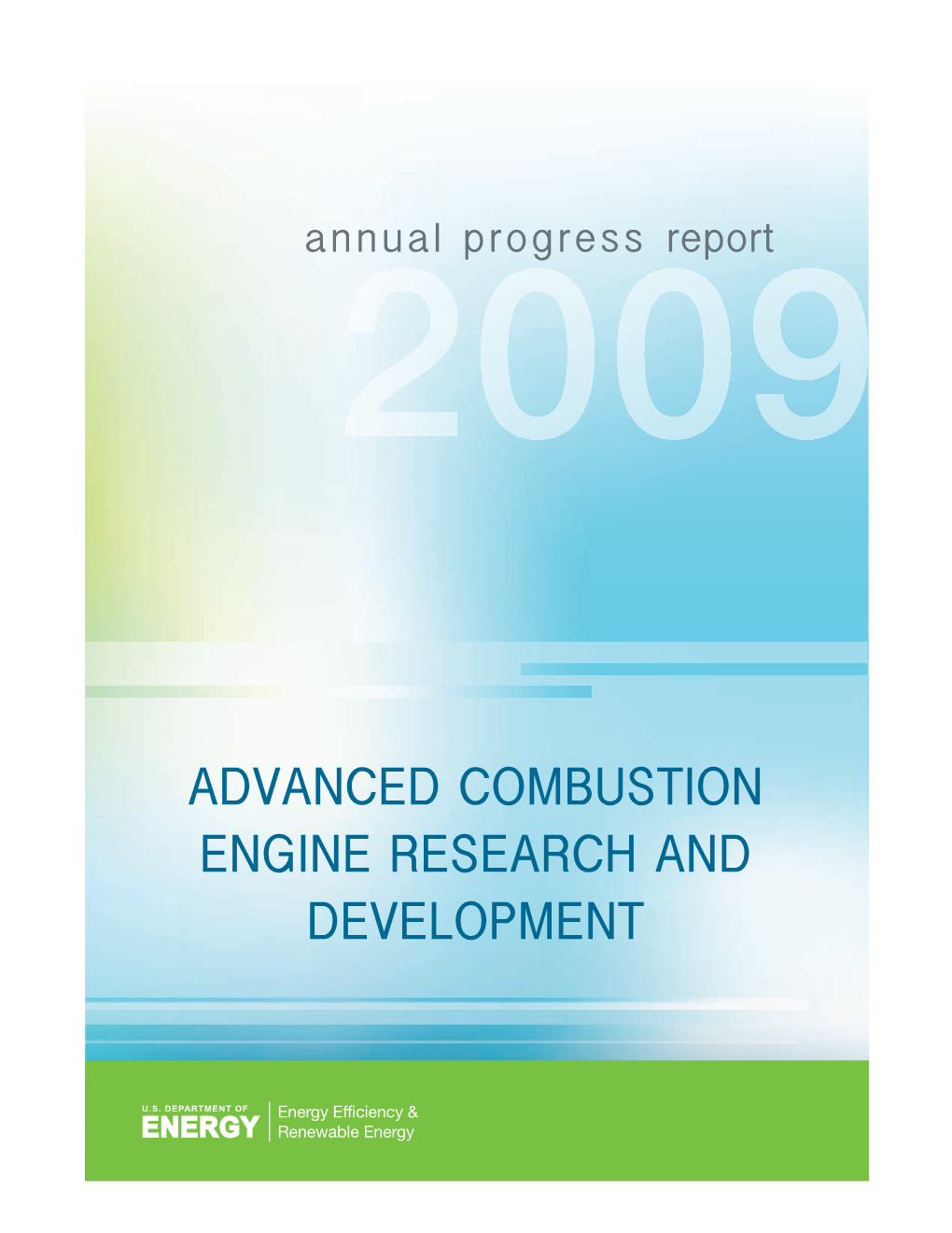 2009 Advanced Combustion Engine R&D Annual Report