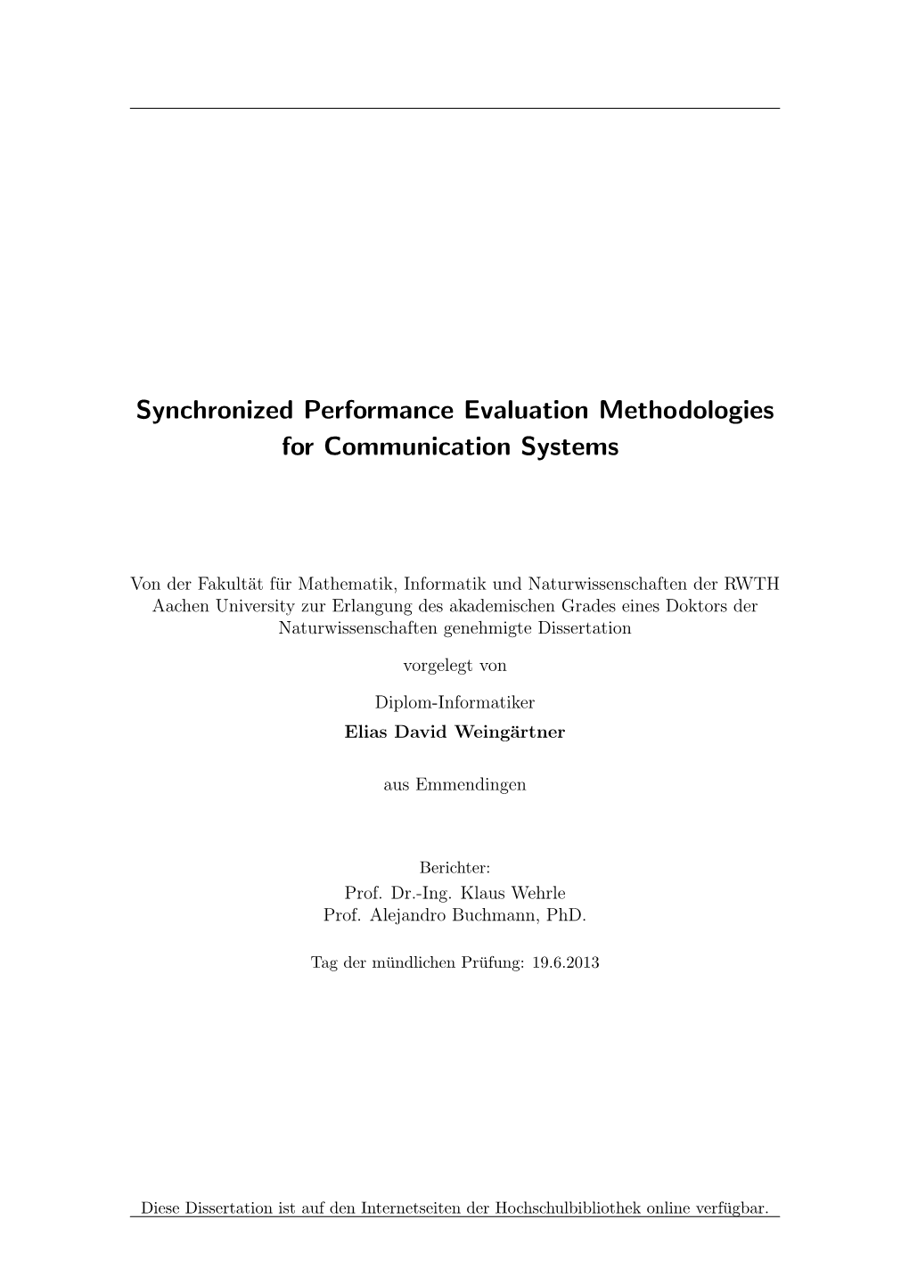 Synchronized Performance Evaluation Methodologies for Communication Systems
