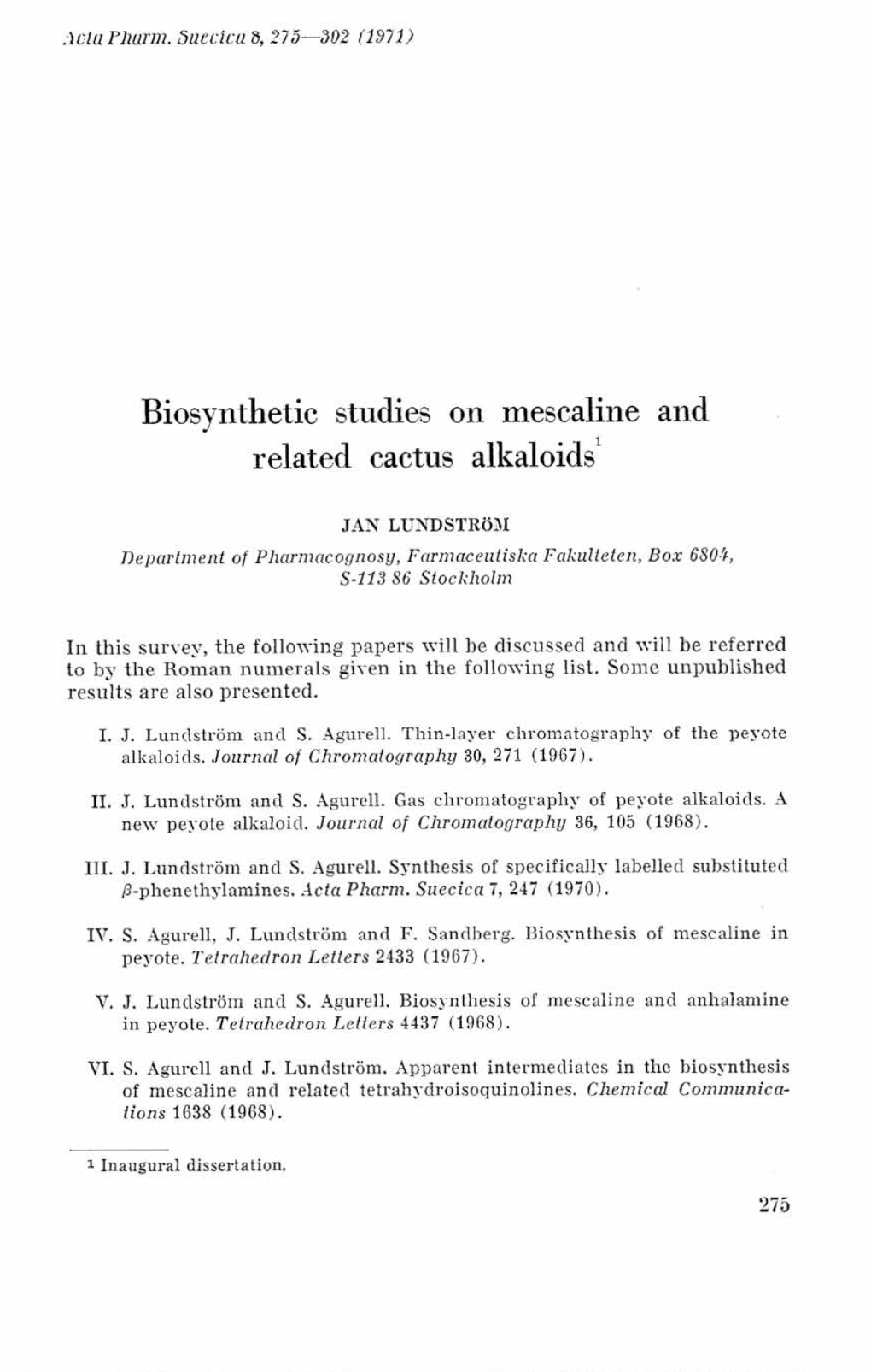 Biosynthetic Studies on Mescaline and Related Cactus Alkaloids'