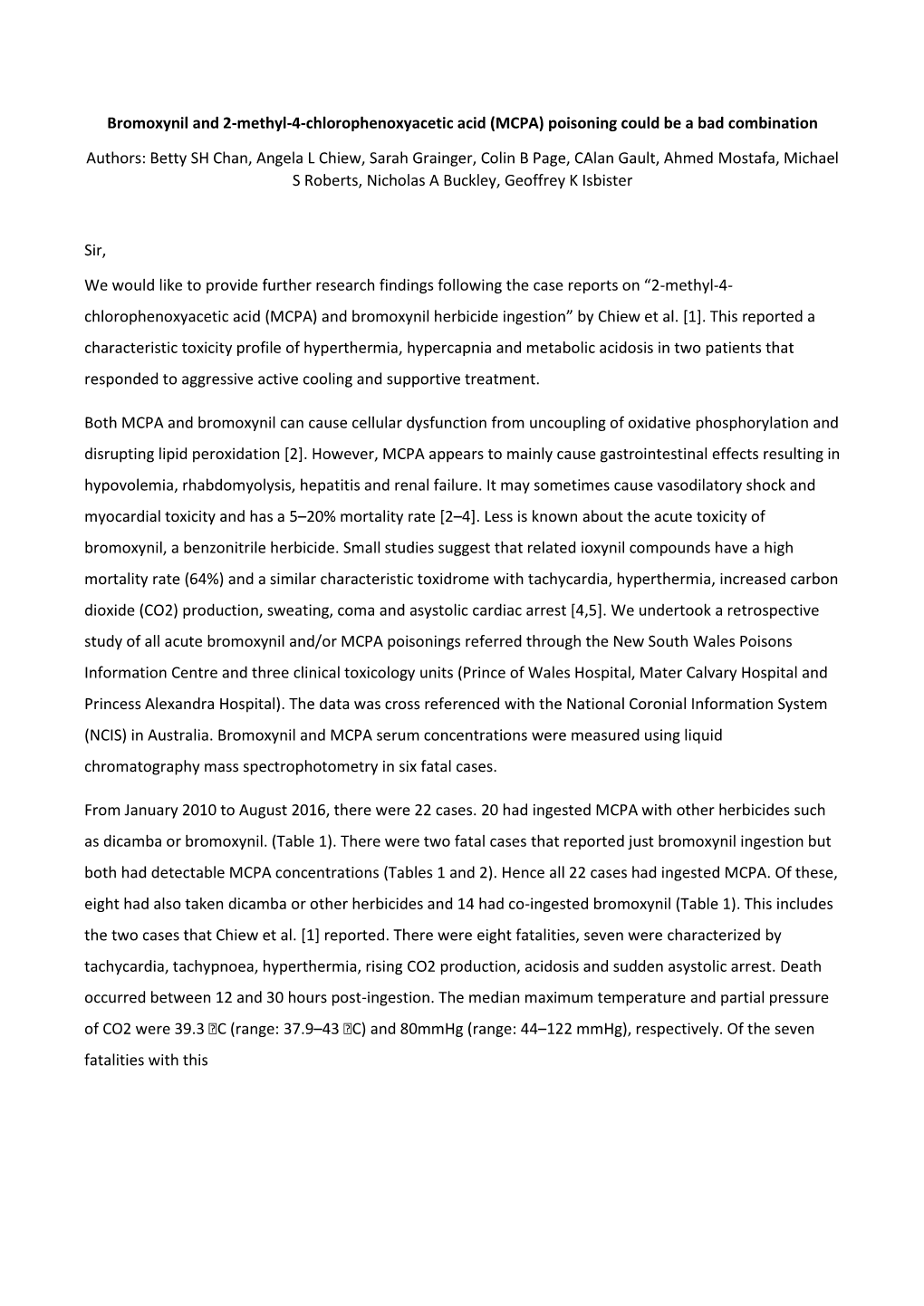 Bromoxynil and 2-Methyl-4-Chlorophenoxyacetic Acid (MCPA) Poisoning Could Be a Bad Combination Authors: Betty SH Chan, Angela L