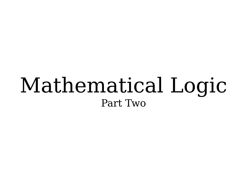 Mathematical Logic Part Two