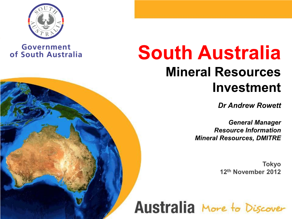South Australia Mineral Resources Investment Dr Andrew Rowett