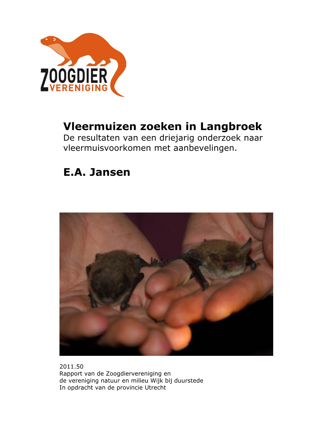 Vleermuizen Zoeken in Langbroek E.A. Jansen