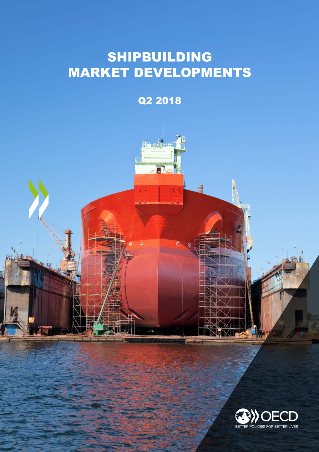 Shipbuilding Market Developments Q2 2018 │