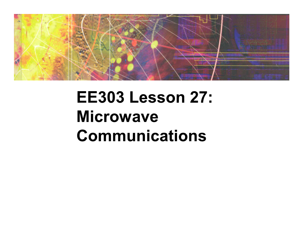 EE303 Lesson 27: Microwave Communications