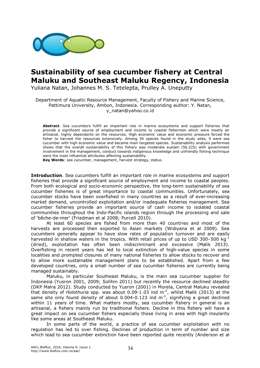 Sustainability of Sea Cucumber Fishery at Central Maluku and Southeast Maluku Regency, Indonesia Yuliana Natan, Johannes M