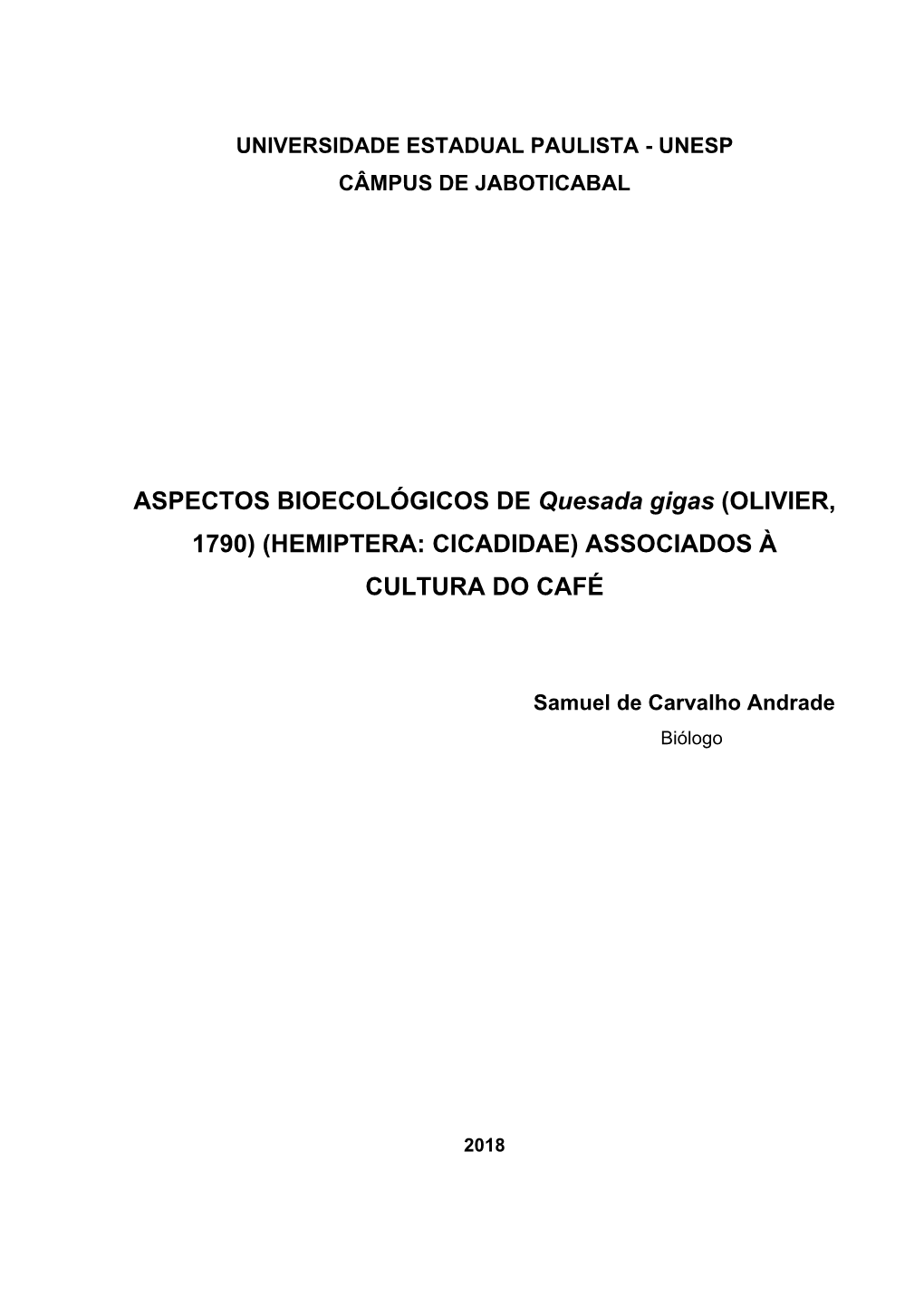 ASPECTOS BIOECOLÓGICOS DE Quesada Gigas (OLIVIER, 1790) (HEMIPTERA: CICADIDAE) ASSOCIADOS À CULTURA DO CAFÉ