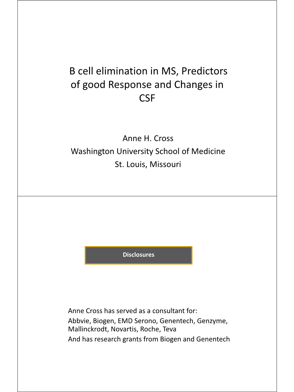 B Cell Elimination in MS, Predictors of Good Response and Changes in CSF